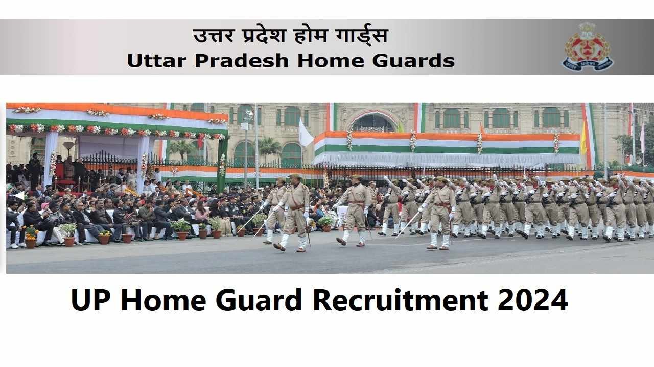 UP Home Guard Recruitment 2024- Check Online Application Last Date & Notification