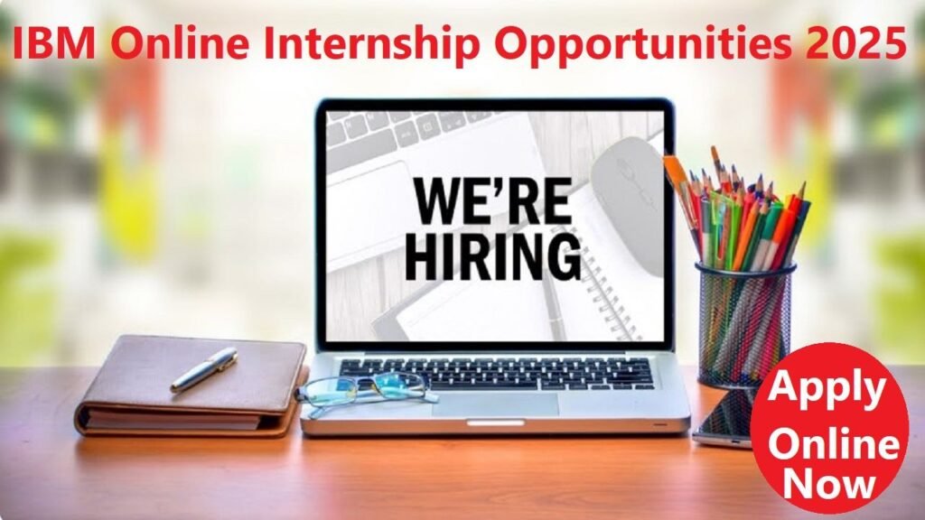 IBM Online Internship Opportunities 2025